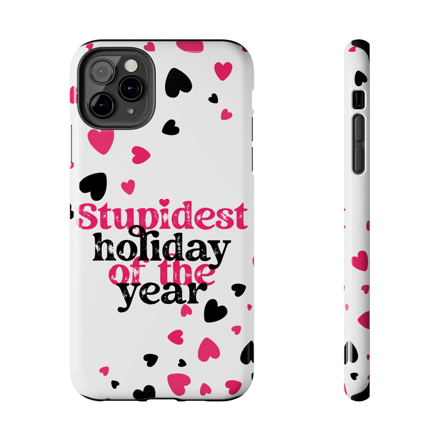 Stupidest day of the year-Valentines day iPhone case- funny & stylish design