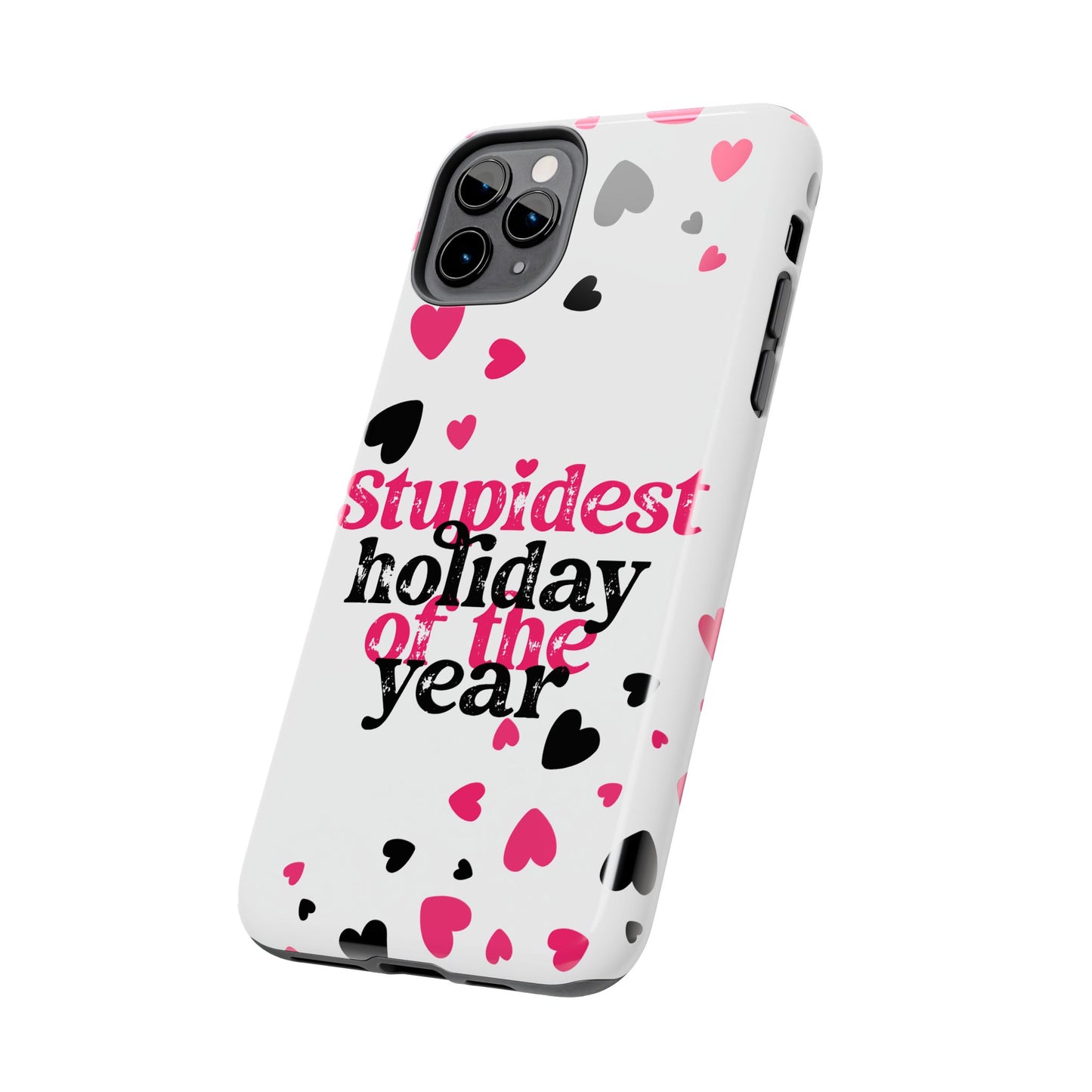 Stupidest day of the year-Valentines day iPhone case- funny & stylish design