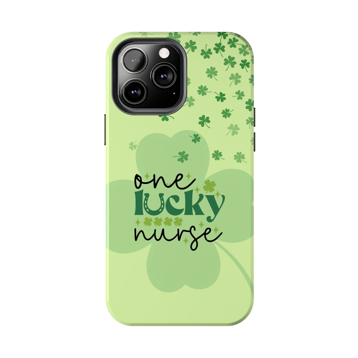 St. Patty's Phone Cases- One lucky Nurse- iPhone compatible