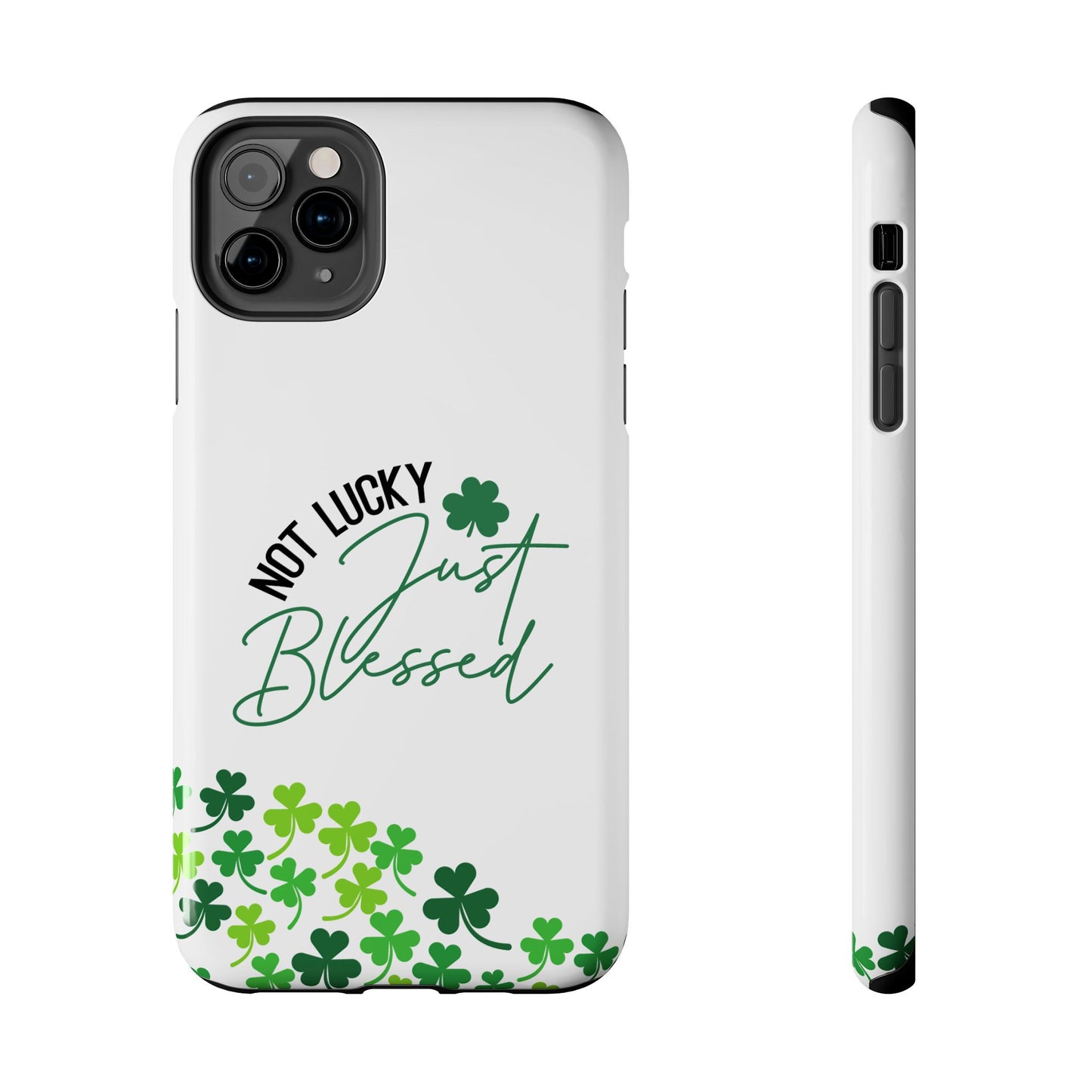 St.Patty's Phone Case-Not lucky, just blessed- iPhone compatible