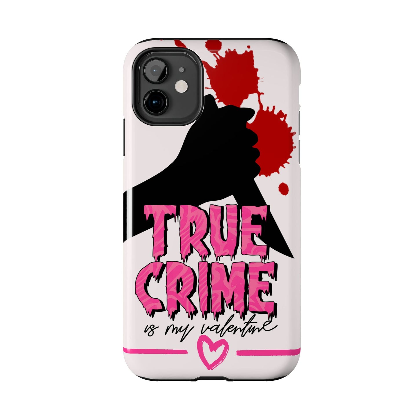 True crime is my Valentine-Valentines day iPhone case- fun & stylish design