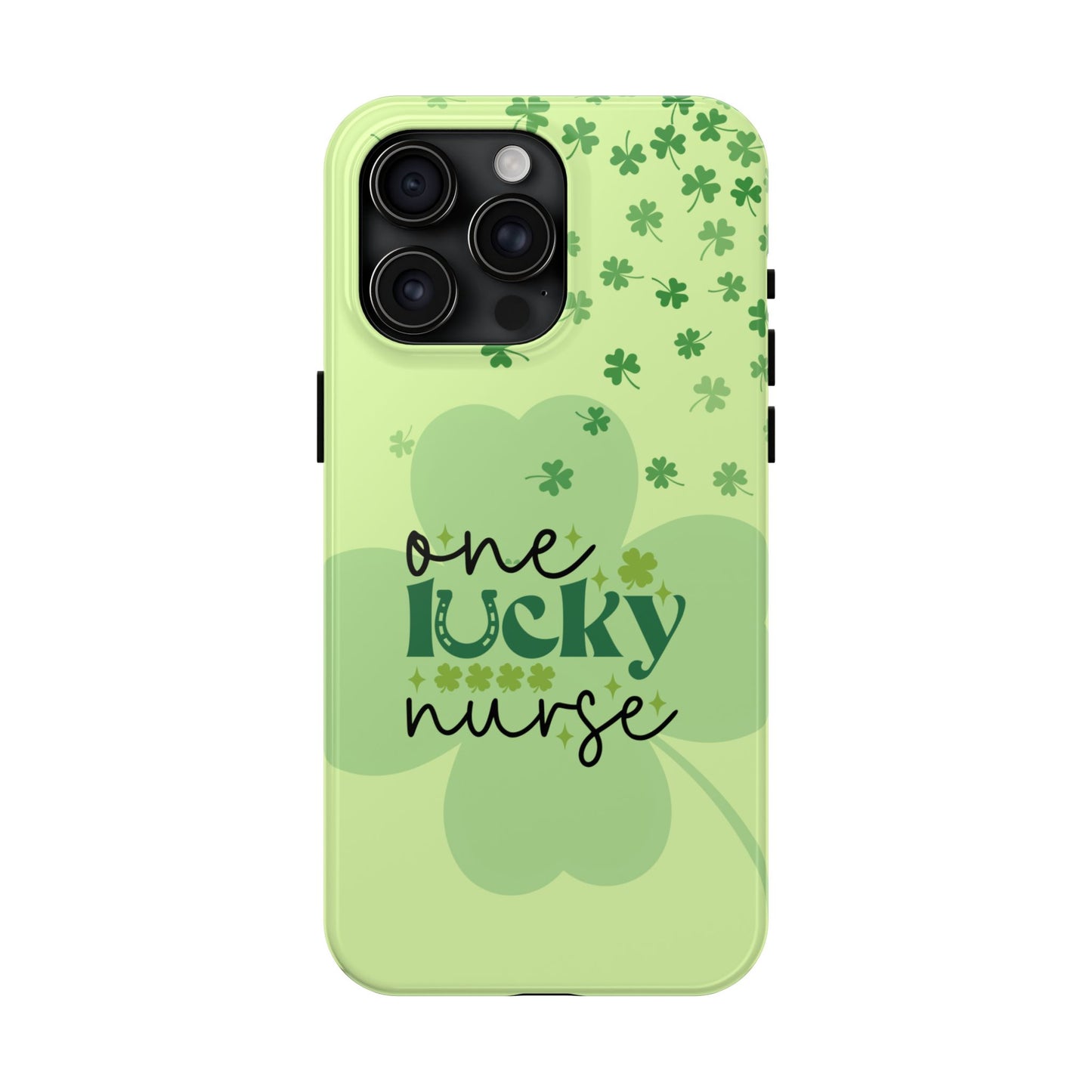 St. Patty's Phone Cases- One lucky Nurse- iPhone compatible