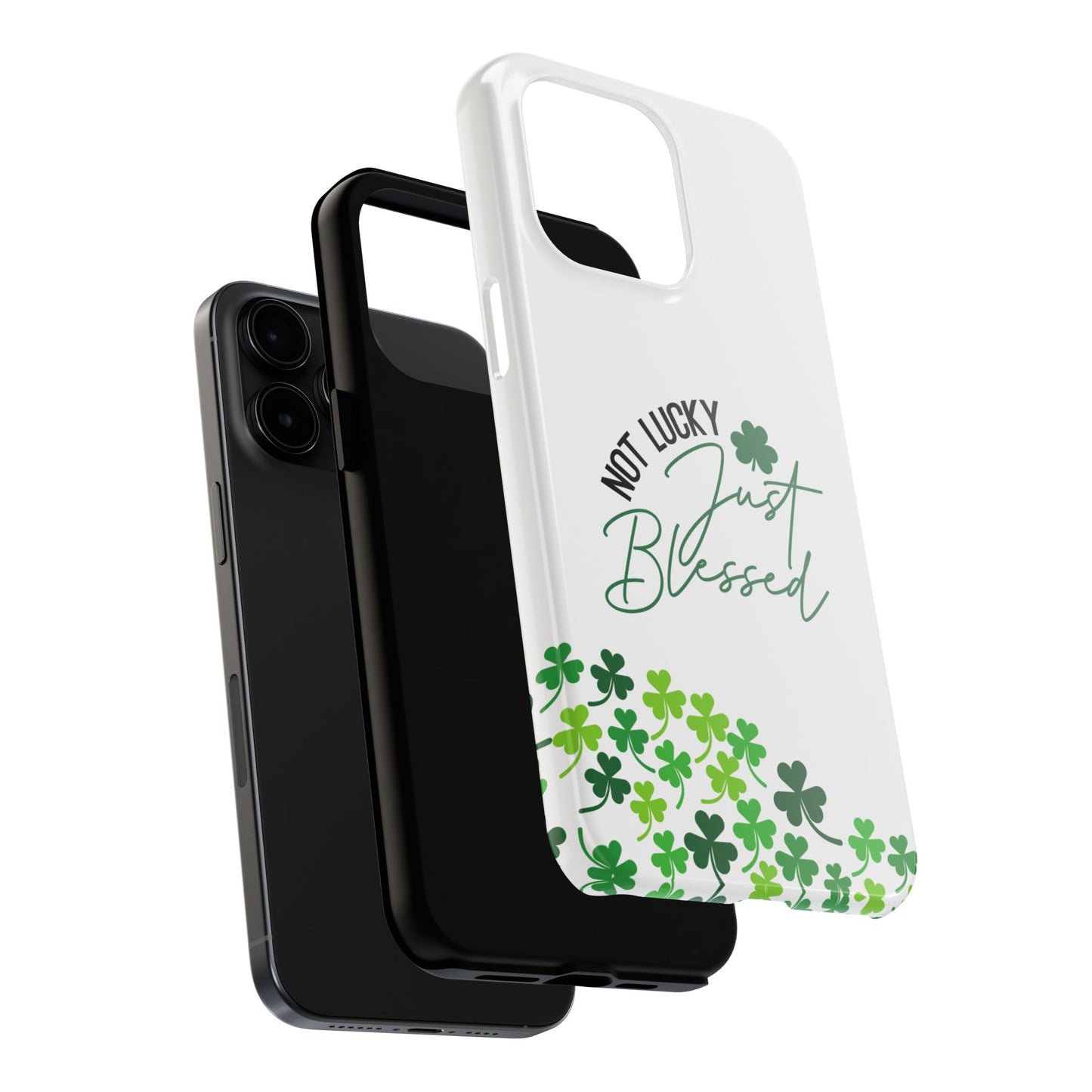 St.Patty's Phone Case-Not lucky, just blessed- iPhone compatible