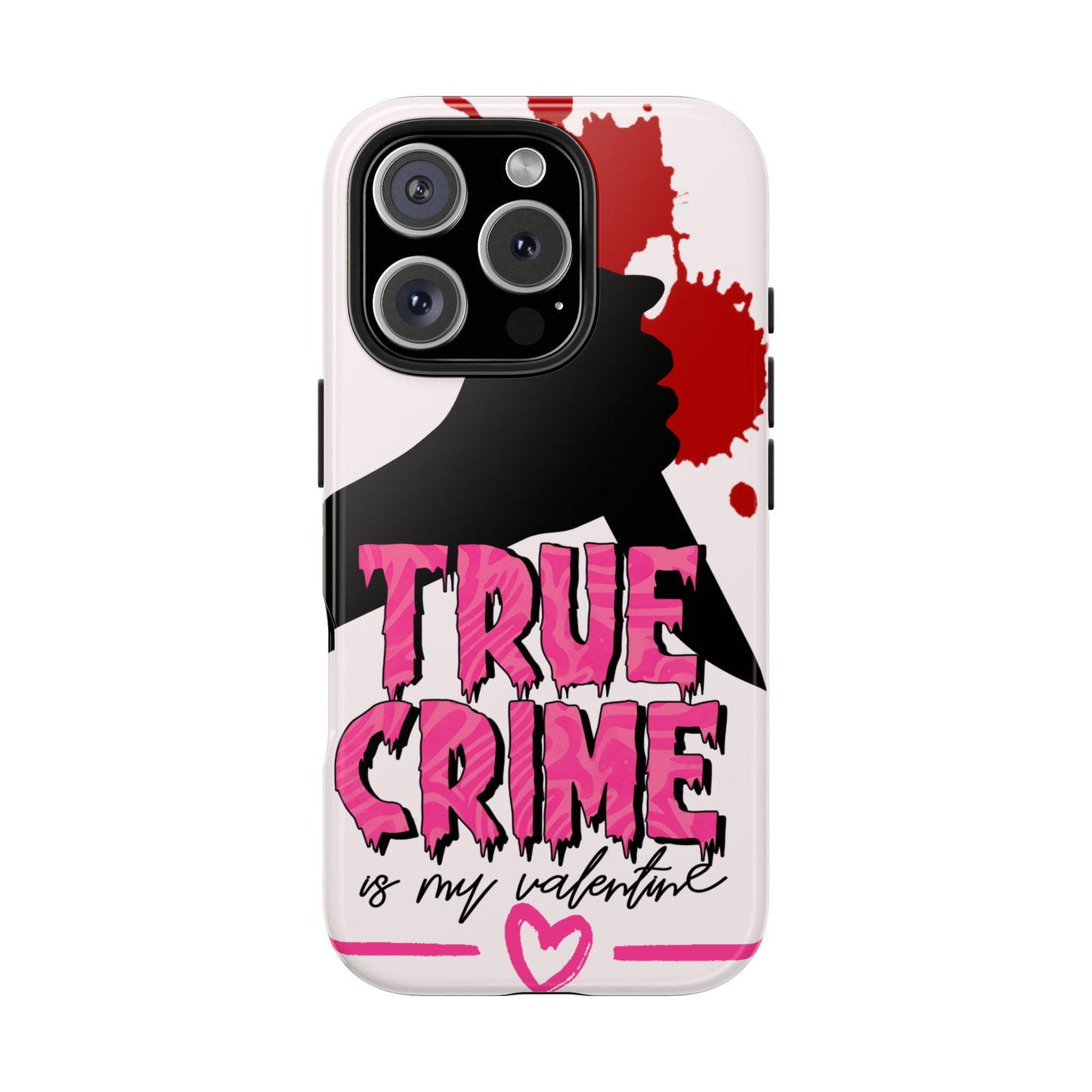 True crime is my Valentine-Valentines day iPhone case- fun & stylish design