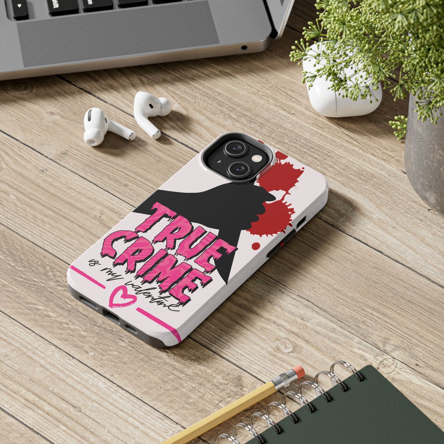 True crime is my Valentine-Valentines day iPhone case- fun & stylish design