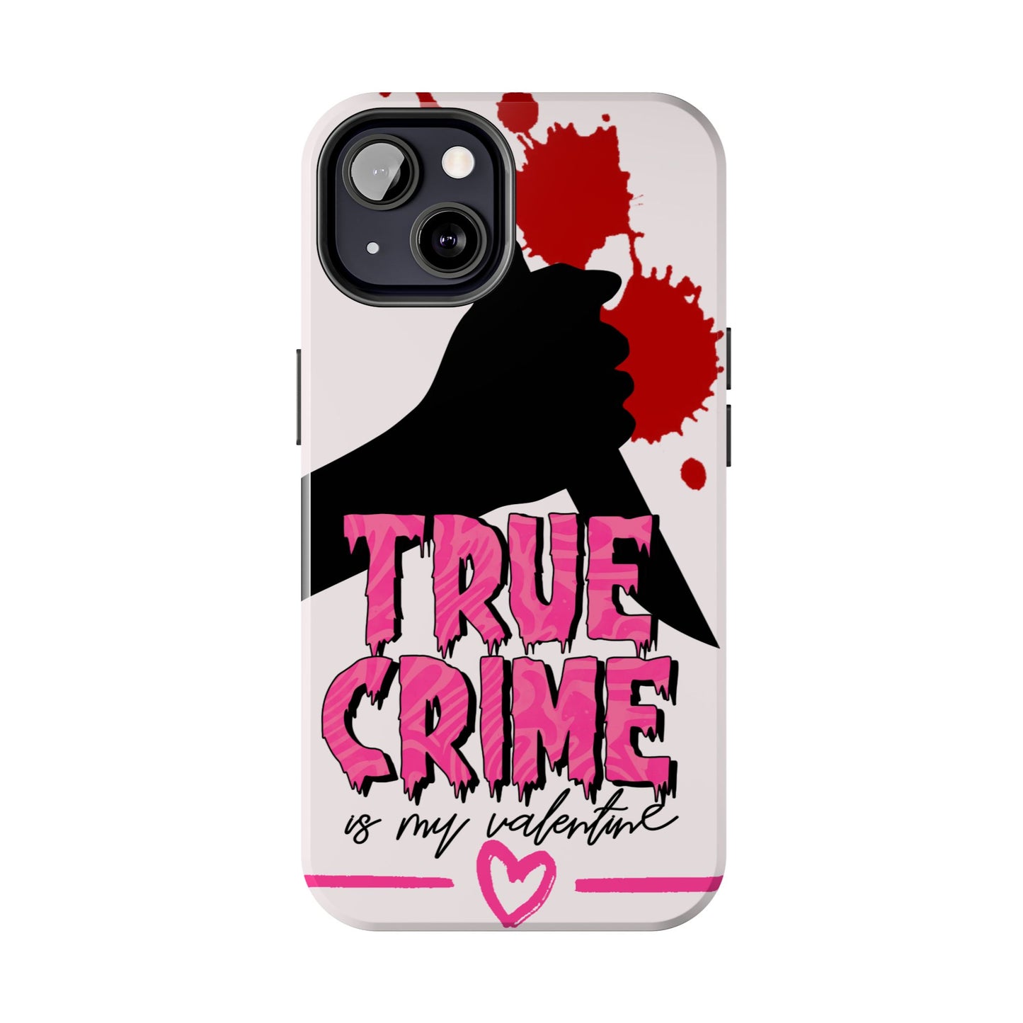 True crime is my Valentine-Valentines day iPhone case- fun & stylish design