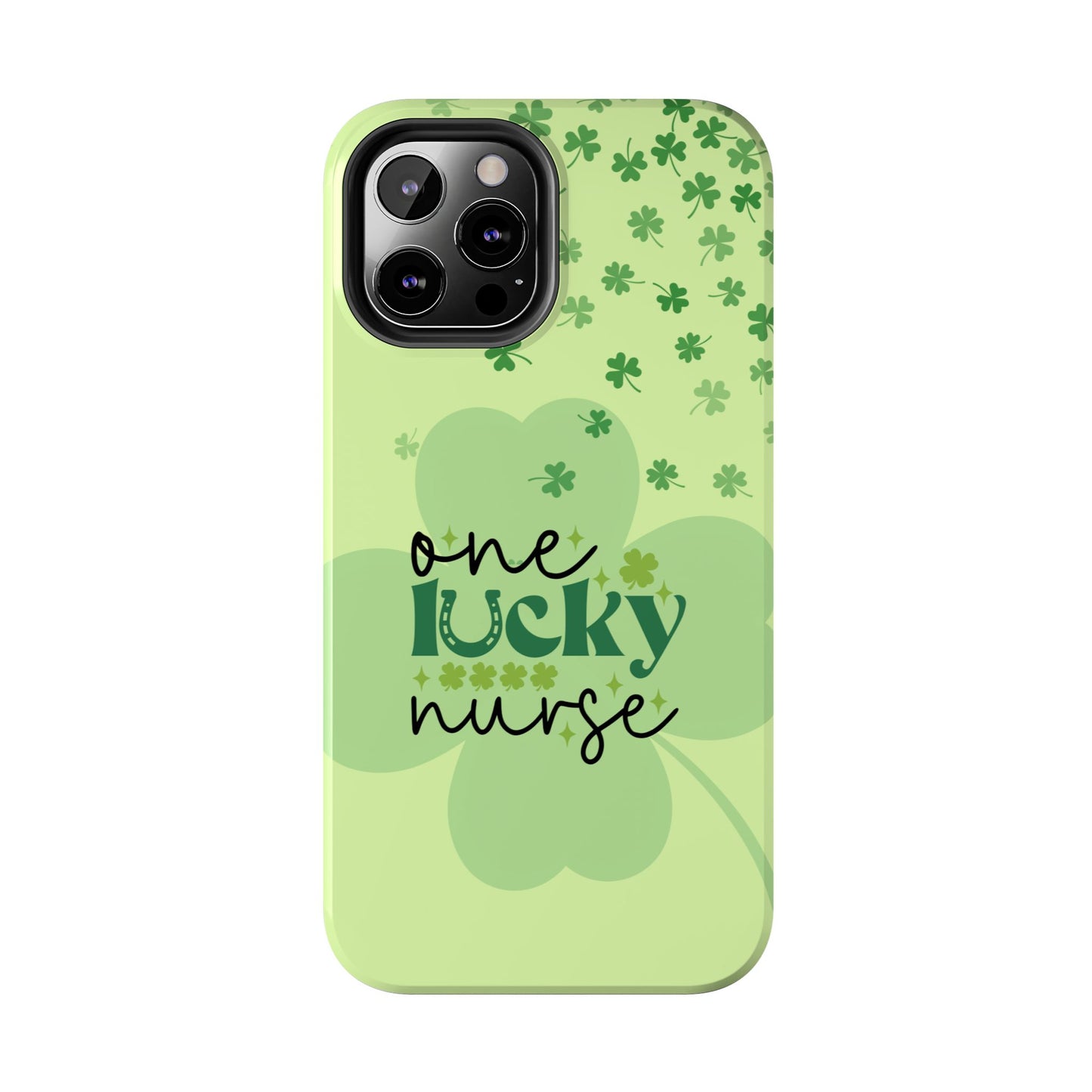 St. Patty's Phone Cases- One lucky Nurse- iPhone compatible