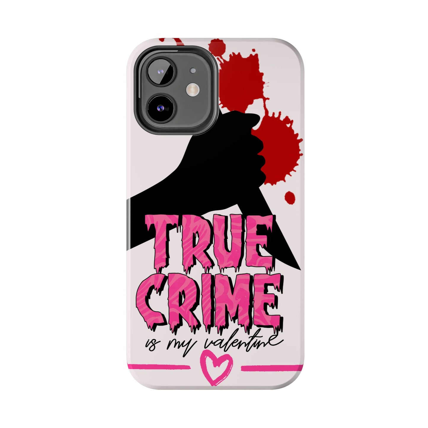 True crime is my Valentine-Valentines day iPhone case- fun & stylish design