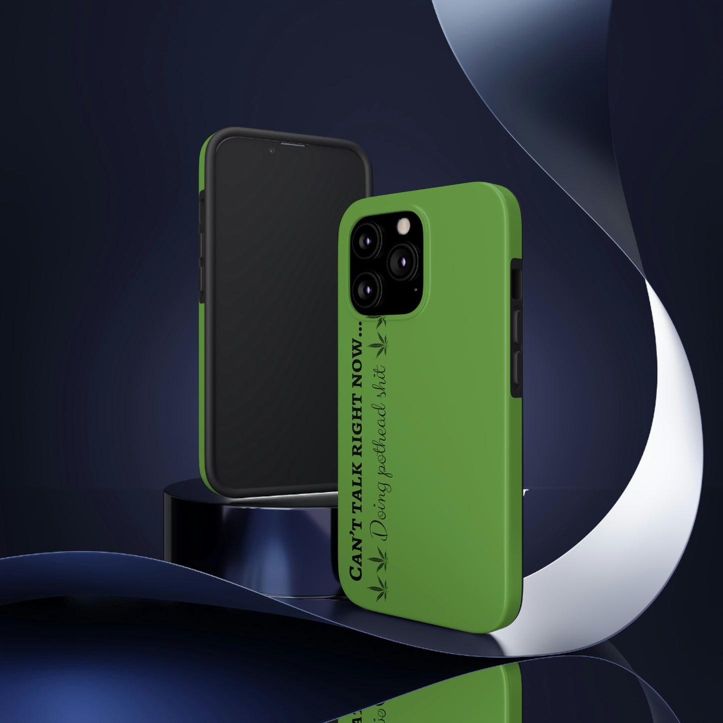 Cant talk, doing pot head shit/ green Tough Phone Cases, Case-Mate