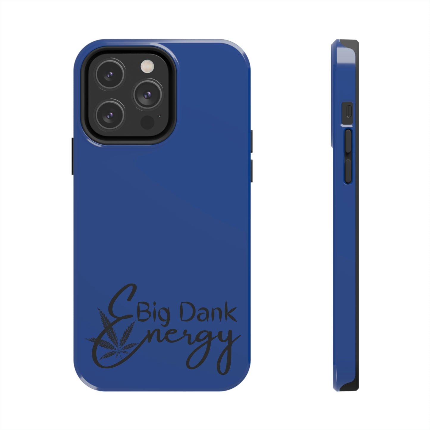 Big dank energy/ blue Tough Phone Cases, Case-Mate
