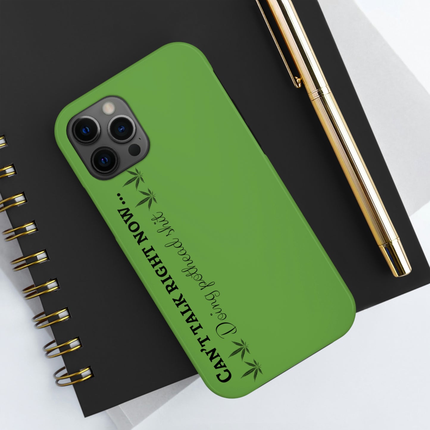 Cant talk, doing pot head shit/ green Tough Phone Cases, Case-Mate