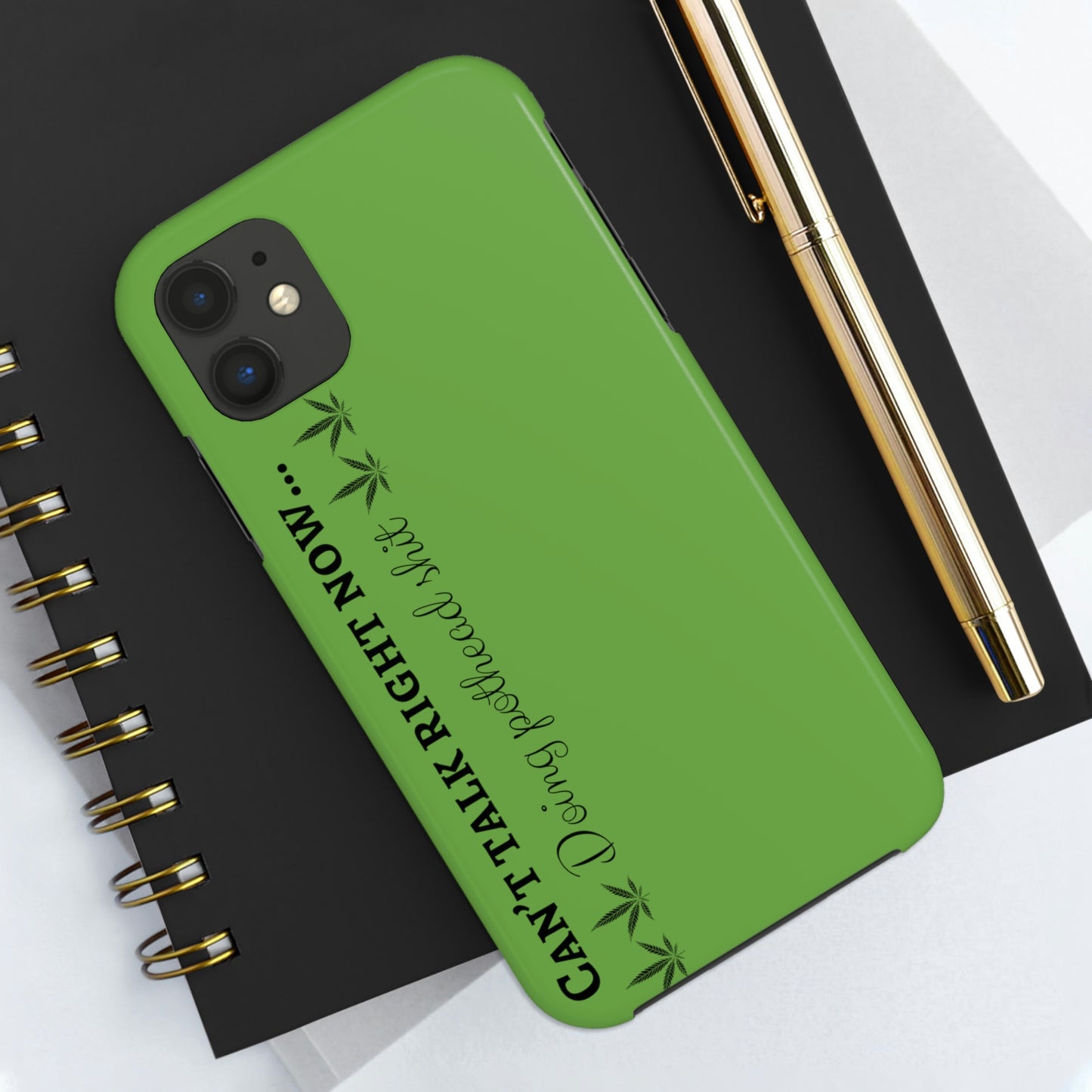 Cant talk, doing pot head shit/ green Tough Phone Cases, Case-Mate
