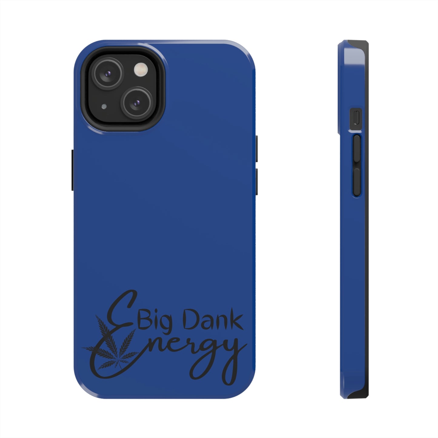 Big dank energy/ blue Tough Phone Cases, Case-Mate