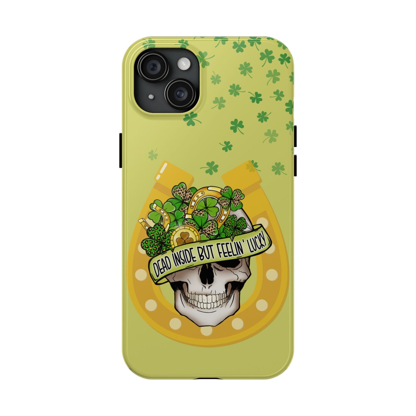 St. pattys day Phone Case-dead inside but feeling lucky-iPhone compatible