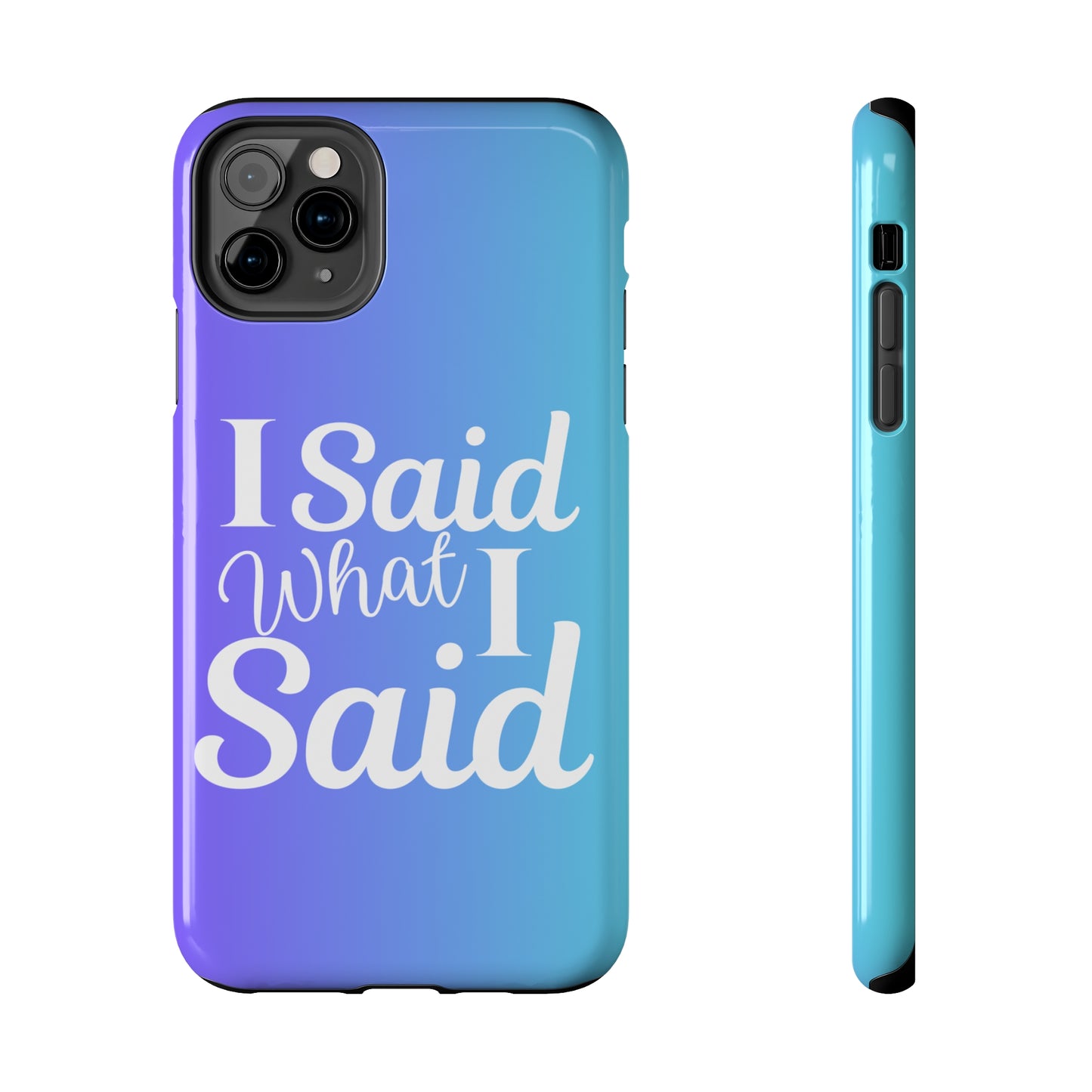 I said what I said Tough iPhone Case iPhone accessories