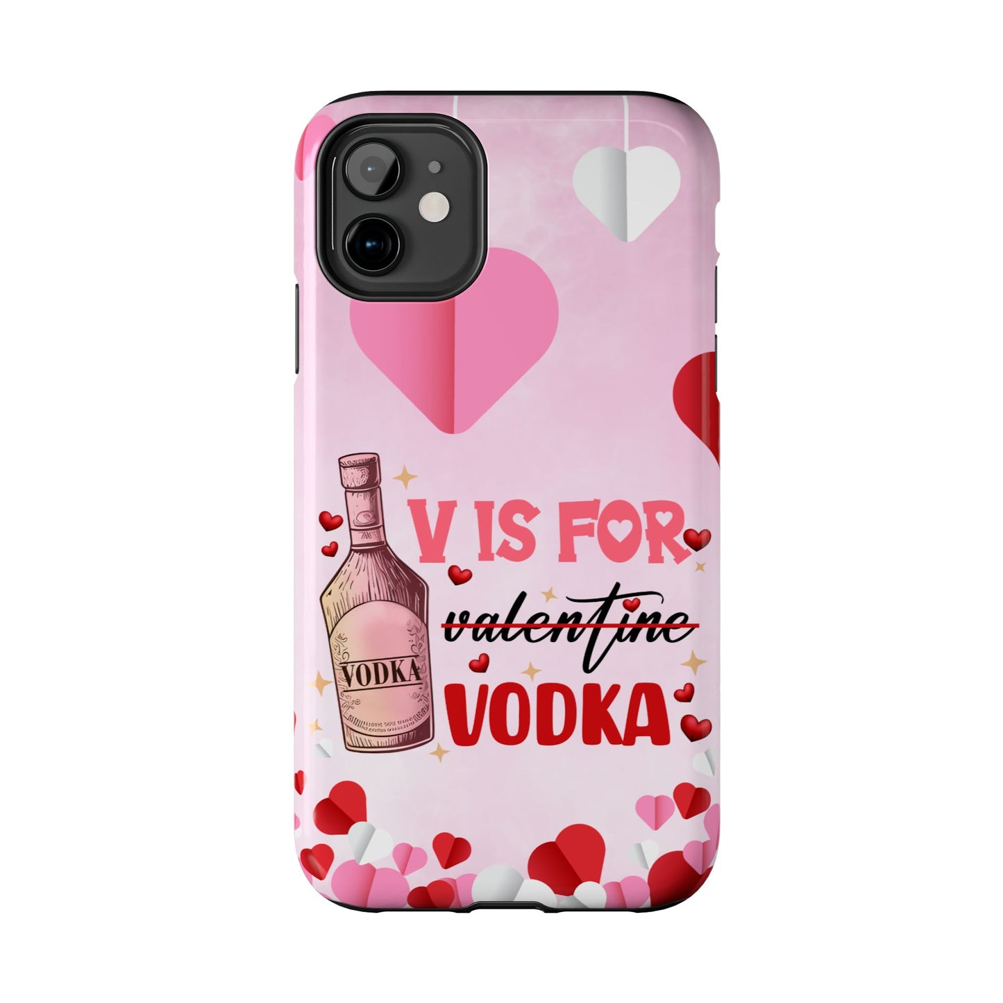 V is for Vodka-Valentines day iPhone case- sarcastic & stylish design