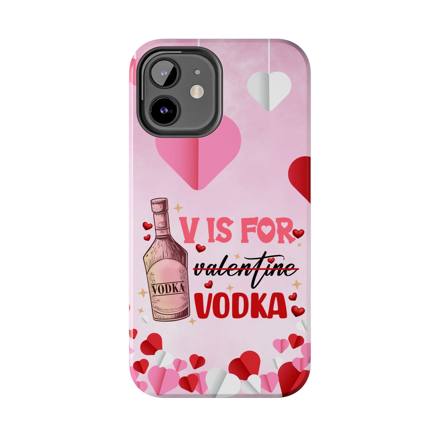 V is for Vodka-Valentines day iPhone case- sarcastic & stylish design