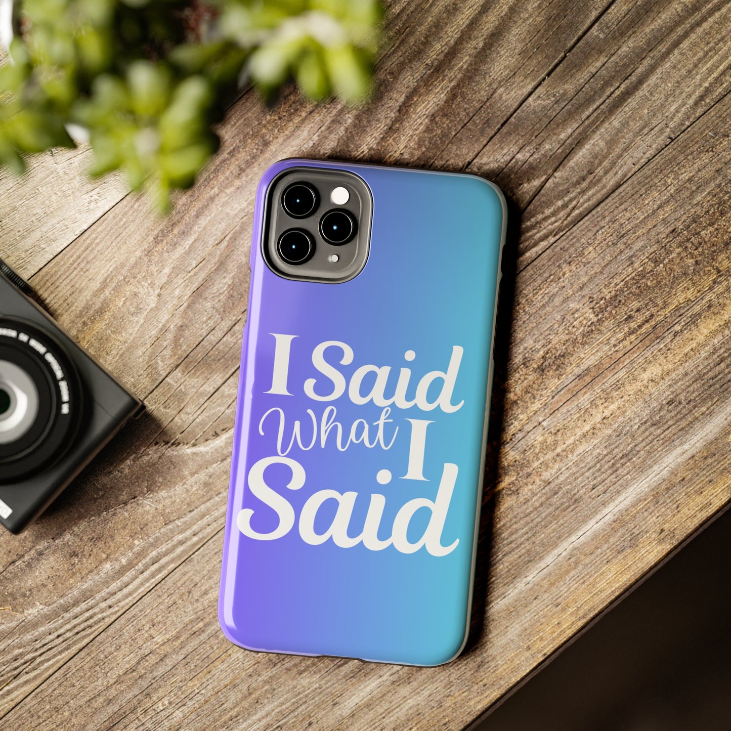 I said what I said Tough iPhone Case iPhone accessories