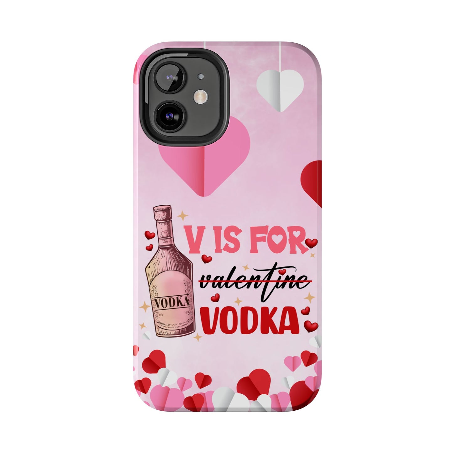 V is for Vodka-Valentines day iPhone case- sarcastic & stylish design