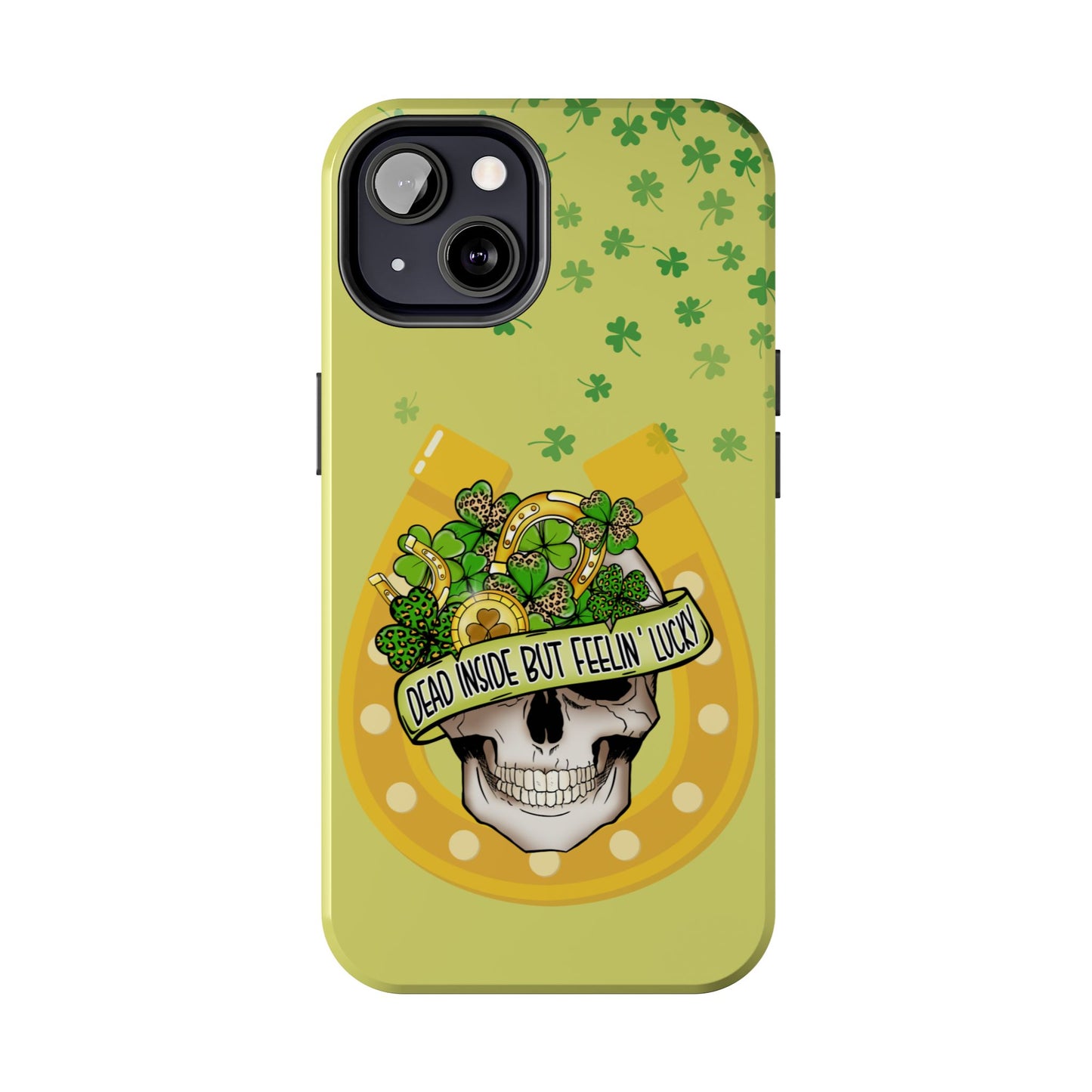 St. pattys day Phone Case-dead inside but feeling lucky-iPhone compatible
