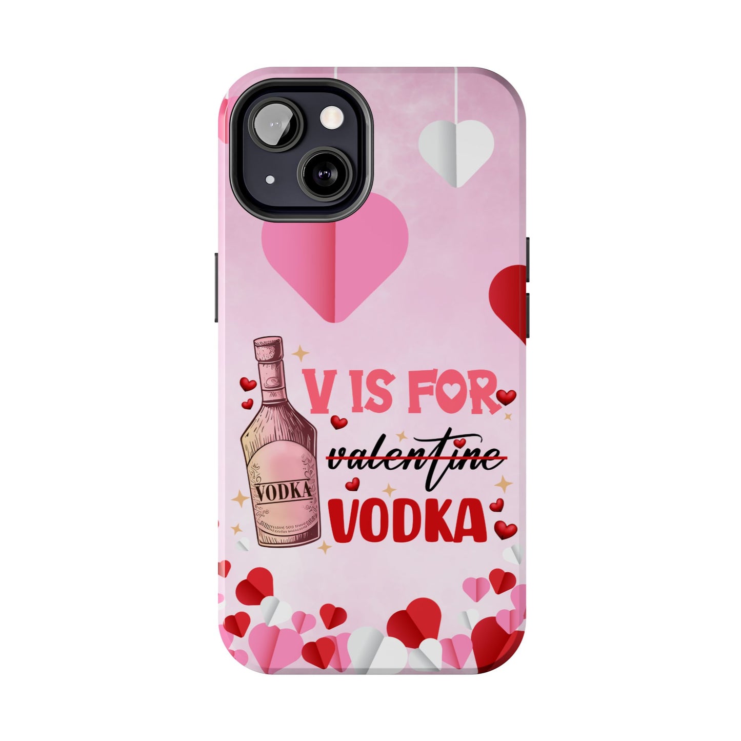 V is for Vodka-Valentines day iPhone case- sarcastic & stylish design