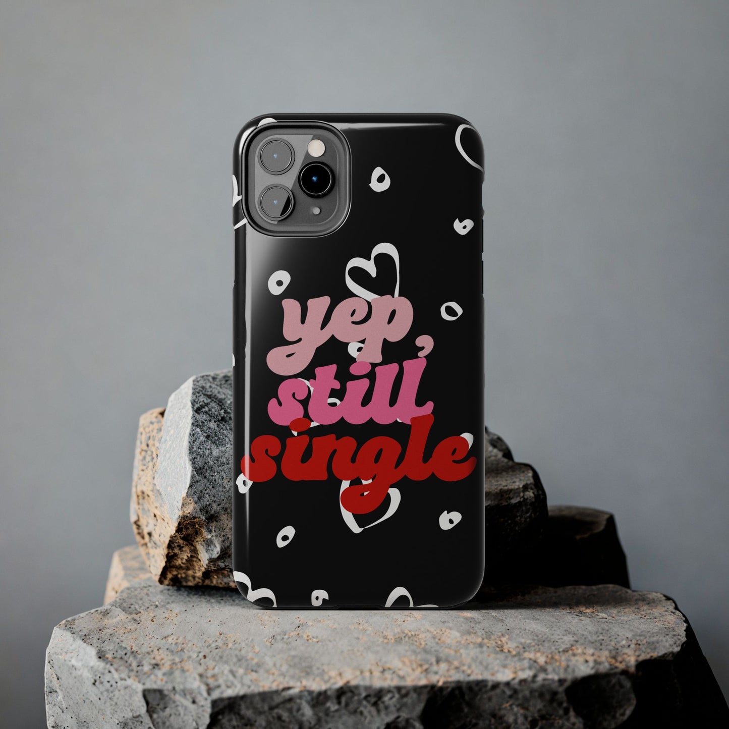 Yep, still single-Valentines day iPhone case- Romantic & stylish design