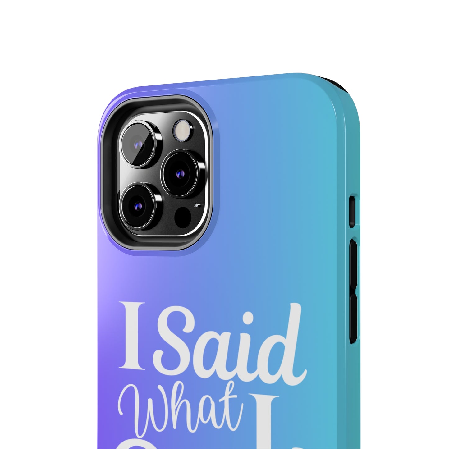 I said what I said Tough iPhone Case iPhone accessories