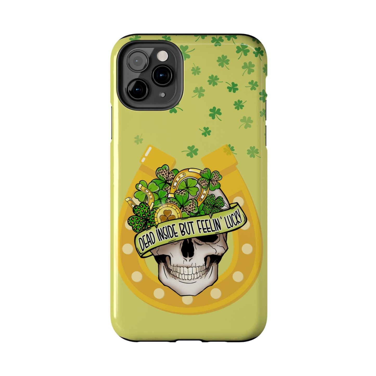 St. pattys day Phone Case-dead inside but feeling lucky-iPhone compatible