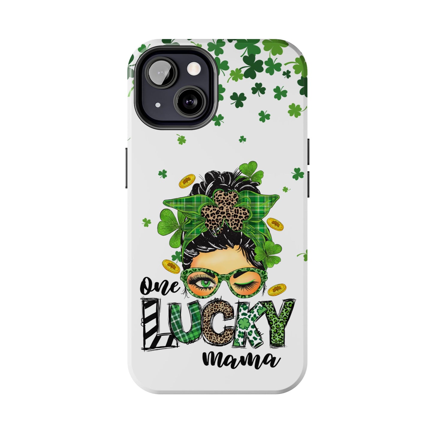 St. Patrick's phone case- "One lucky mama"- Compatible with iPhone