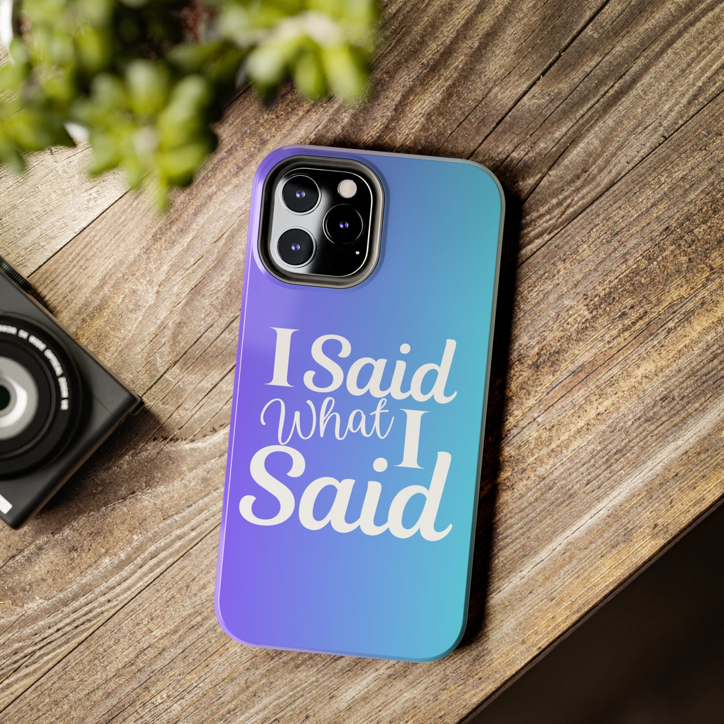 I said what I said Tough iPhone Case iPhone accessories