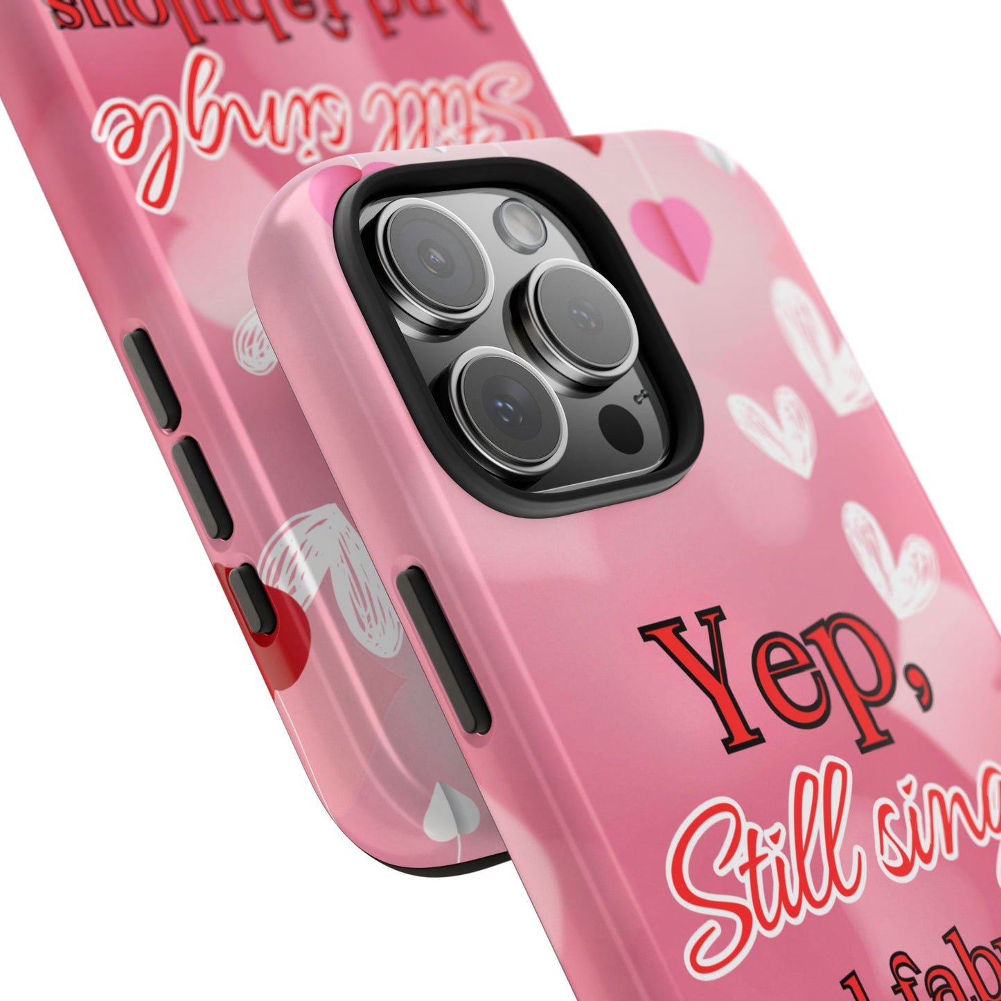 Still single & fabulous-Valentines day iPhone case- fun & stylish design