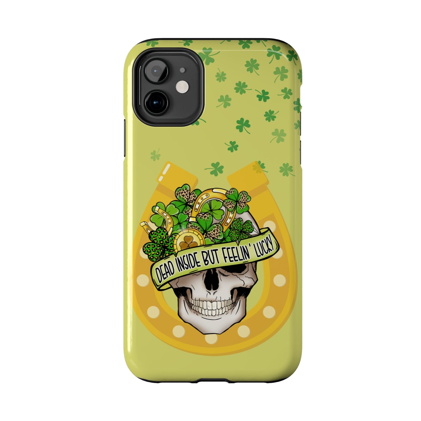 St. pattys day Phone Case-dead inside but feeling lucky-iPhone compatible