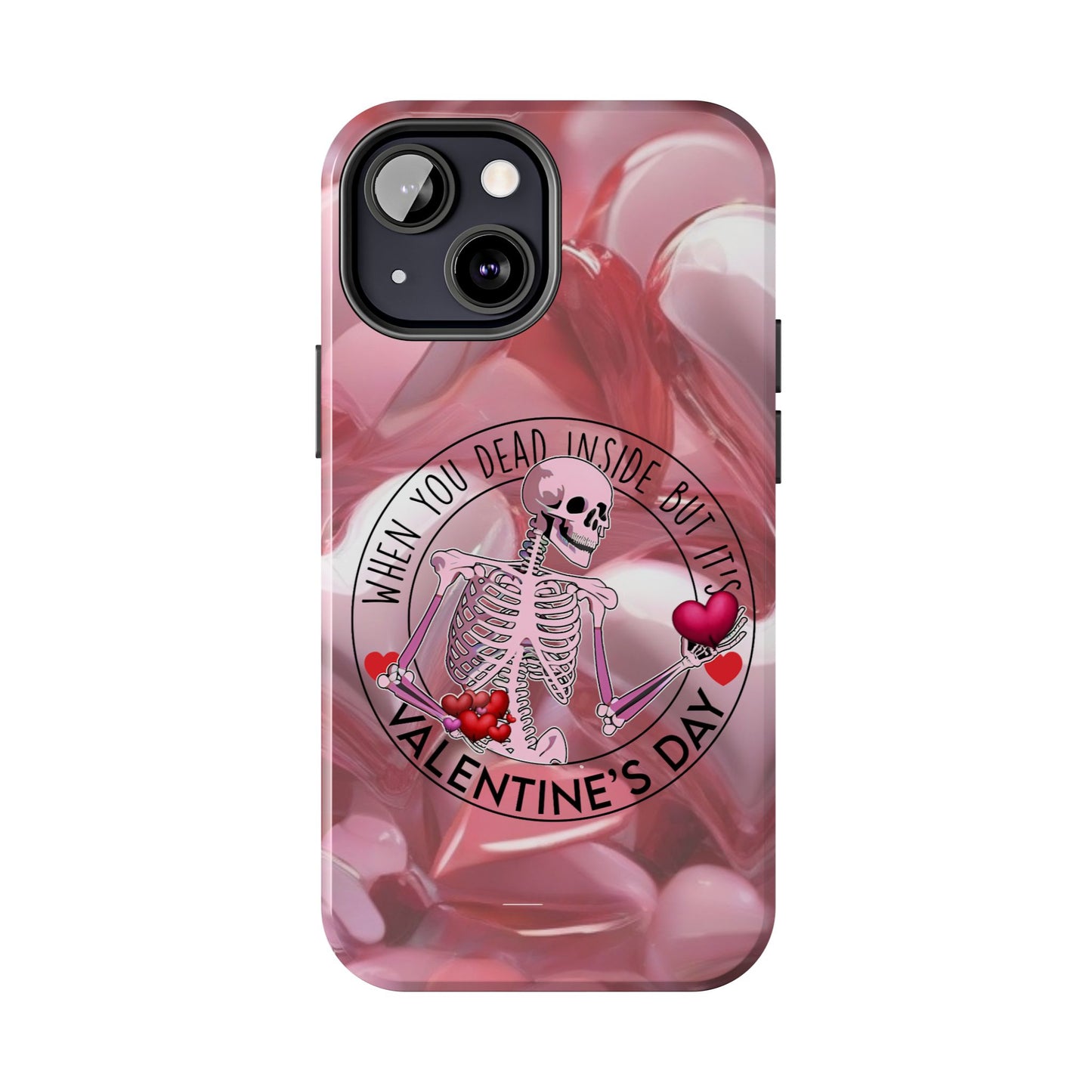 When you dead inside but it's Valentines day-Valentines day iPhone case- funny & anti valentines design