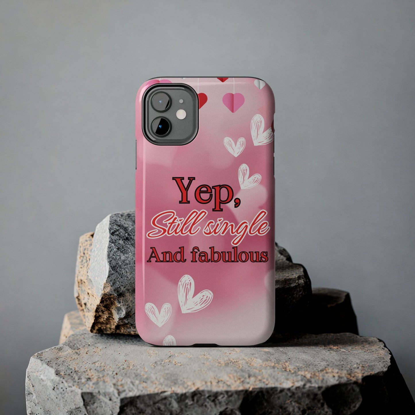 Still single & fabulous-Valentines day iPhone case- fun & stylish design