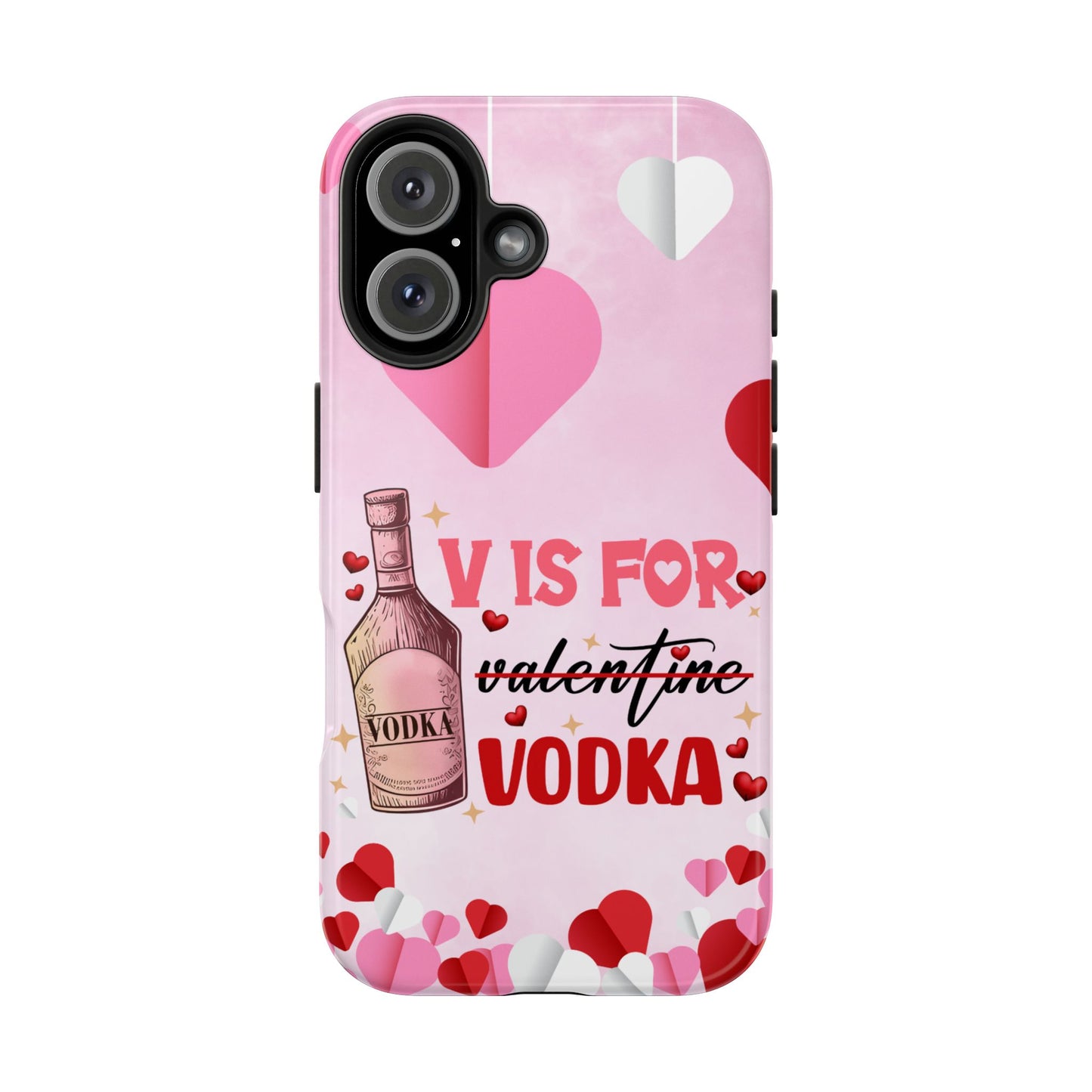 V is for Vodka-Valentines day iPhone case- sarcastic & stylish design
