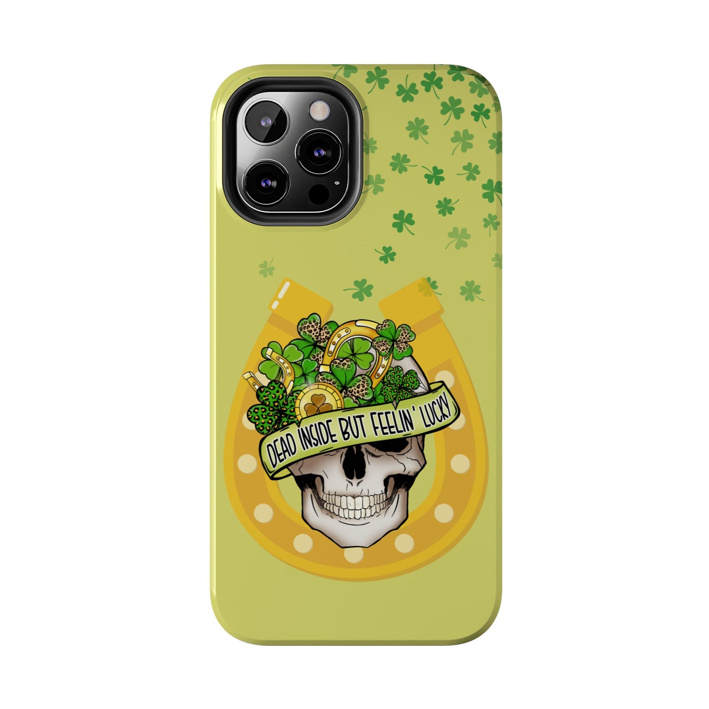 St. pattys day Phone Case-dead inside but feeling lucky-iPhone compatible