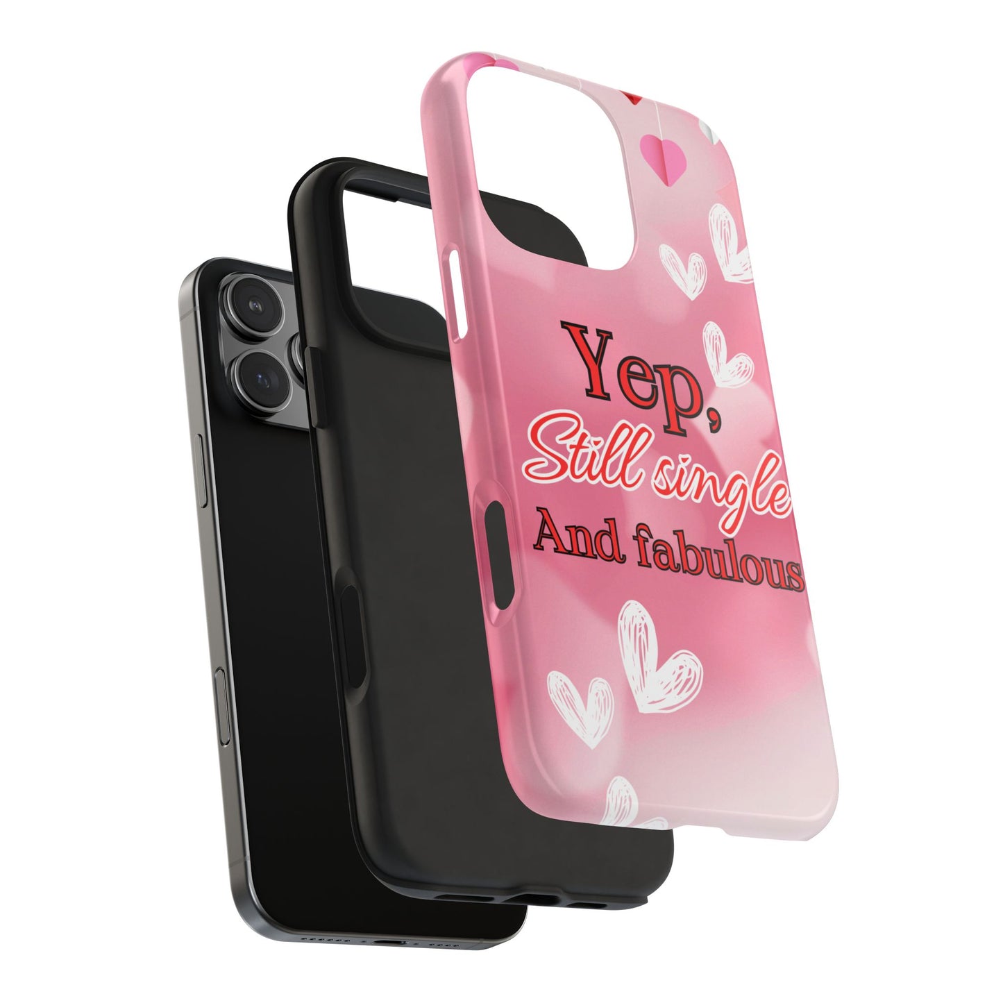 Still single & fabulous-Valentines day iPhone case- fun & stylish design