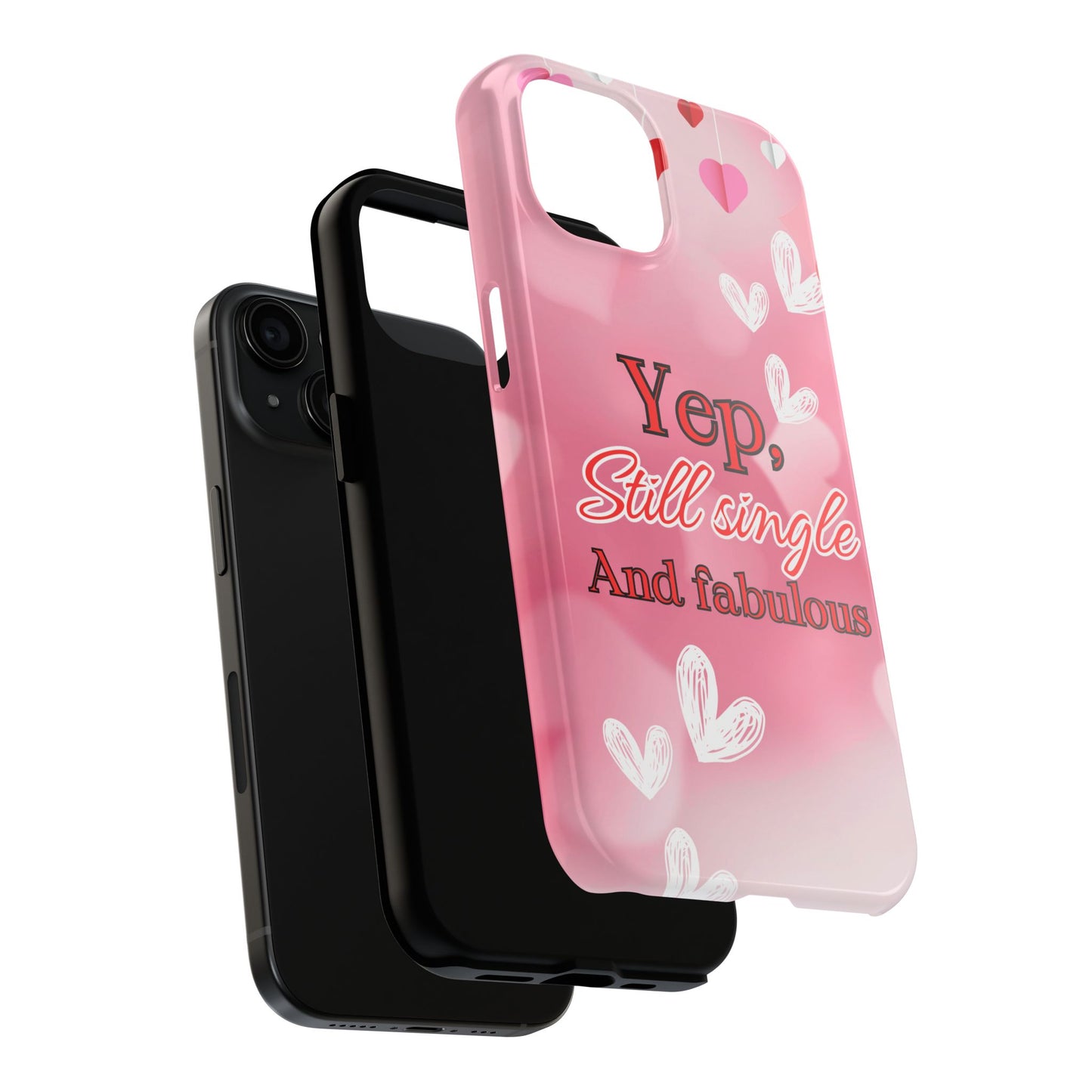 Still single & fabulous-Valentines day iPhone case- fun & stylish design