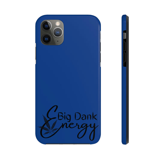 Big dank energy/ blue Tough Phone Cases, Case-Mate